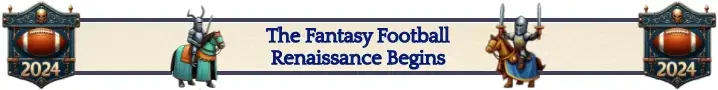 2024: The Fantasy Football Renaissance Begins